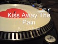 Kiss The Pain Away Pattie La Belle