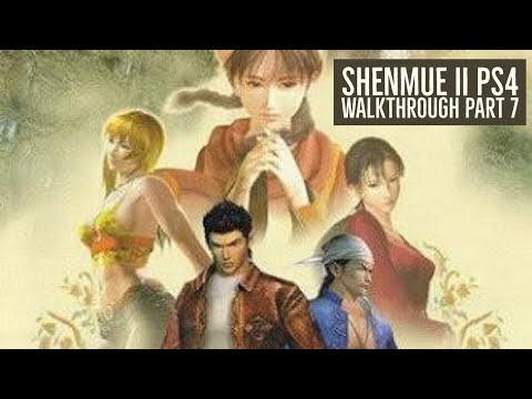 Shenmue 2 PS4 walkthrough (Part 7)