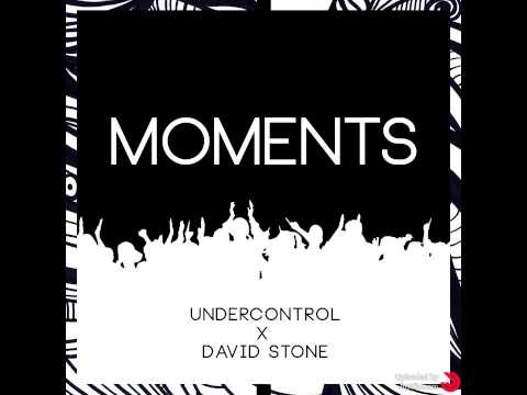 UNDERCONTROL x David Stone - Moments (Free Download)