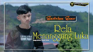 Download lagu Gustrian Geno - Rela Menanggung Luka - Takkan Kusesali Walau Dirimu Pergi Dariku mp3