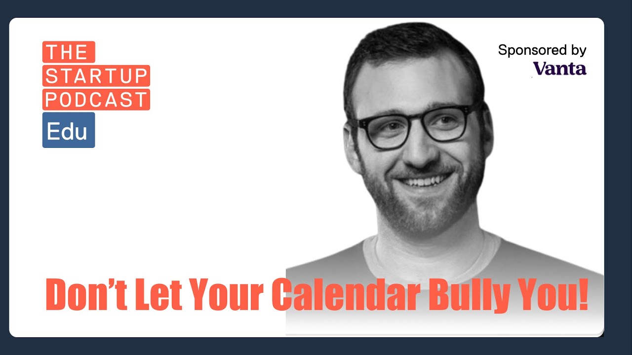 Edu: Founder Time Management - Take Back Control w/ Henry Shapiro