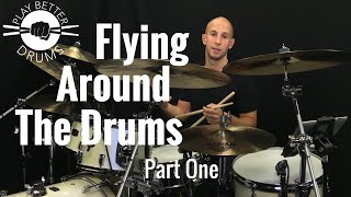 Flying Around the Drums - Part 1/// Play Better Drums w/ Louie Palmer