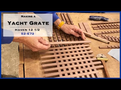 Steps in Making a Yacht Grate Revealed S2-E72