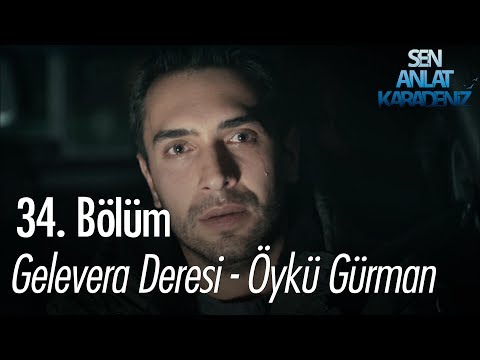 Gelevera Deresi - Öykü Gürman - Sen Anlat Karadeniz 34. Bölüm