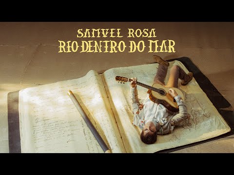 Samuel Rosa - Rio Dentro do Mar (Clipe Oficial)
