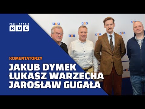 Komentatorzy polityczni: Łukasz Warzecha, Jakub Dymek, Jarosław Gugała #polityka