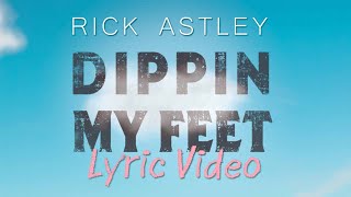 Musik-Video-Miniaturansicht zu Dippin My Feet Songtext von Rick Astley