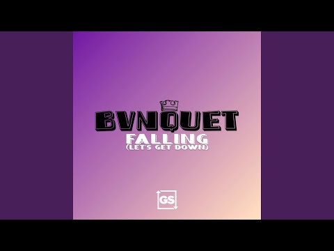 Falling (Let's Get Down)