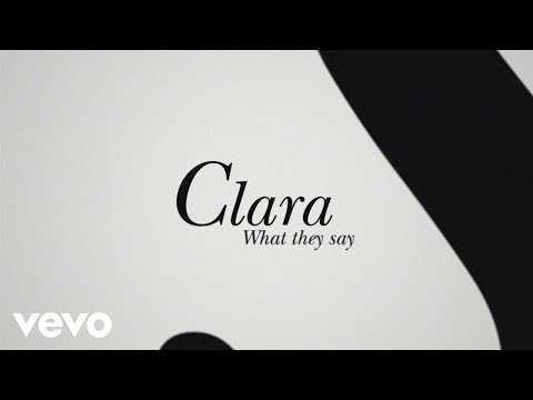 Clara - What They Say (Lyric Video)