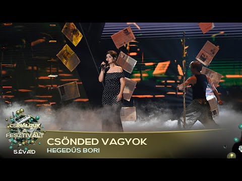 Csönded vagyok (HEGEDŰS BORI) | Csináljuk a fesztivált! | VÁLOGATÓ | 5. ÉVAD