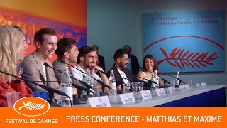 MATTHIAS ET MAXIME  Press conference  Cannes 2  EV