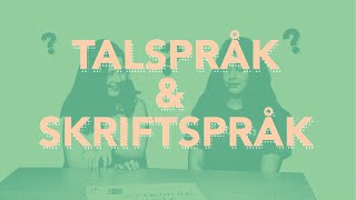 Skriv bättre - Talspråk &amp; skriftspråk