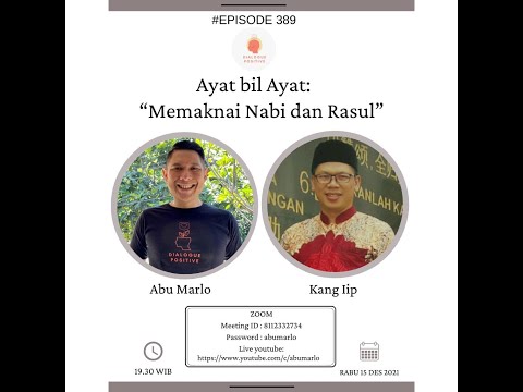 Dialogue Positive with Kang Iip : “Memaknai Nabi dan Rasul”