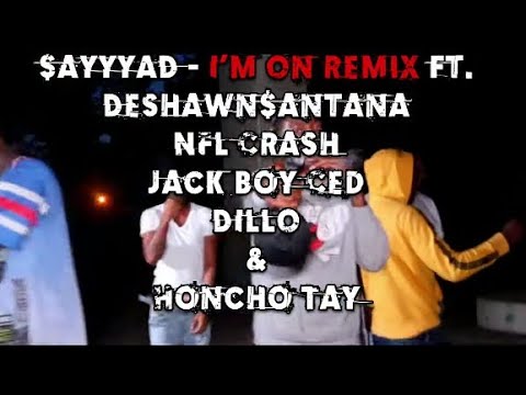 $ayyyAD x Deshawn$antana x Lit Crash x Jackboy Ced x Dillo x Honcho Tay - IM ON (Official Video)