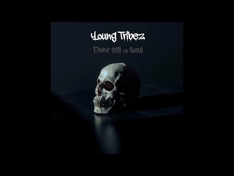 Young Tribez - Don’t Tell a Soul | OFFICIAL AUDIO | #MW | £R | @youngtribez_er