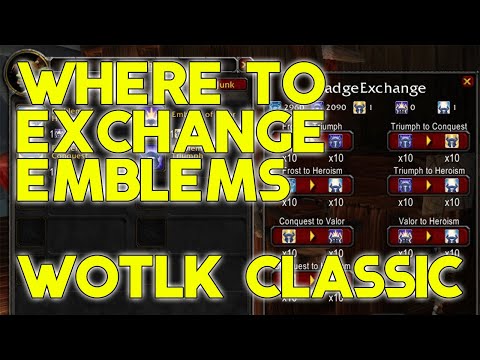 Where To Exchange Emblems In Wotlk Classic