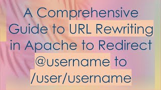 Download the video "A Comprehensive Guide to URL Rewriting in Apache to Redirect @ username to /user/username"