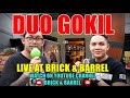 DUO GOKIL Brick Barrel Bistro Anji Manji