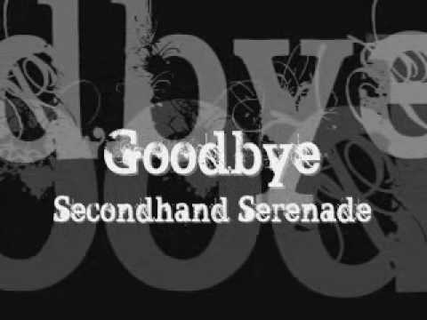 Goodbye - Lyrics - Secondhand Serenade