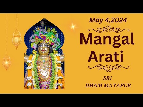 Mangal Arati Sri Dham Mayapur - May 04, 2024