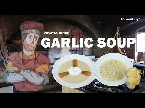 How to make Garlic Soup | 16th century cooking | czech