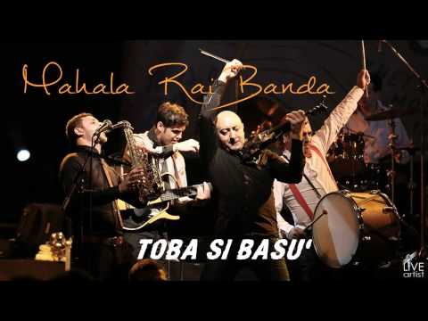 Mahala Rai Banda - Toba si basu' (Official New Single) (2014)