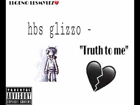 hbs glizzo - truth to me (dge.glizzo)