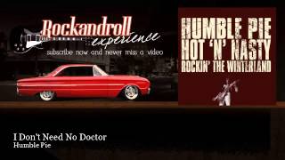 Humble Pie - I Don't Need No Doctor - Rock N Roll Experience