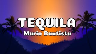 Mario Bautista - Tequila (Letra/Lyrics)