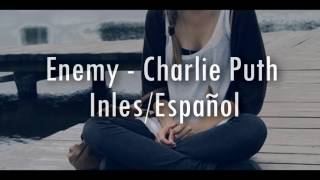 Charlie Puth ( Enemy )