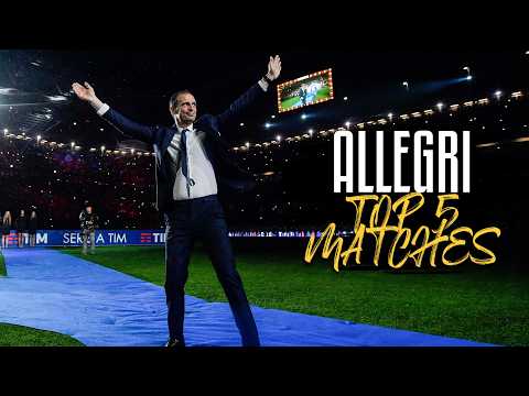 Top 5 Allegri: the most memorable Juventus matches