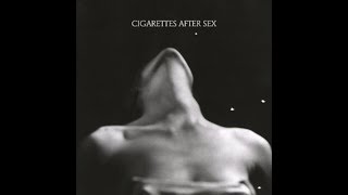 Starry Eyes - Cigarettes After Sex