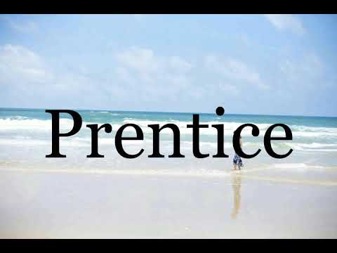 How To Pronounce Prentice🌈🌈🌈🌈🌈🌈Pronunciation Of Prentice