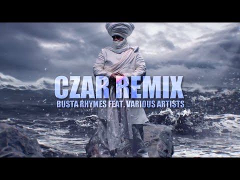 Busta Rhymes feat. Various Artists - Czar Remix