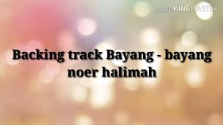 Download lagu Backing track Bayang - bayang ( noerhalimah ) mp3 Download lagu Backing track Bayang - bayang ( noerhalimah ) mp3