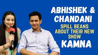 Kamna lead Abhishek Rawat and Chandani Sharma talk about their show, on-screen characters and more video