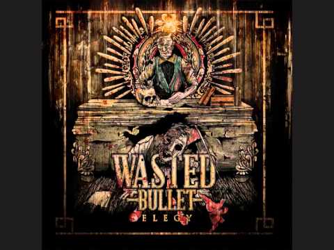 Wasted Bullet - Grain Of Sand