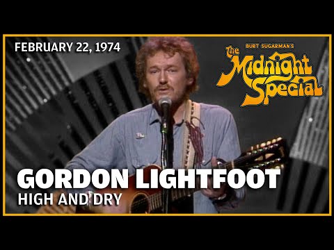 High and Dry - Gordon Lightfoot