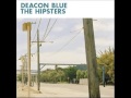 Deacon Blue - That's what we can do