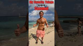 My 3 Favorite Things To Do From Cozumel Cruise Port