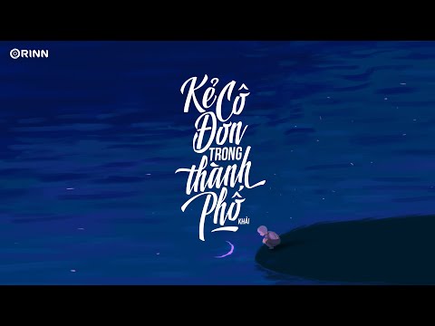 Kẻ Cô Đơn Trong Thành Phố - Khải | MV Lyrics