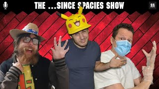 The Since Spacies Show - Episode 16