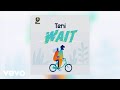 Teni - Wait (Official Audio)