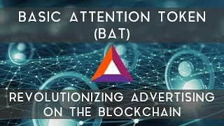 Basic Attention Token (BAT) | Revolutionizing advertising on the blockchain