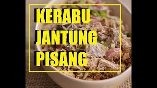 Sonnatta: Kerabu Jantung Pisang Sonnatta: Kerabu Jantung Pisang