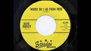 Dave Dudley - Where Do I Go From Here (Starday 499) [1960]