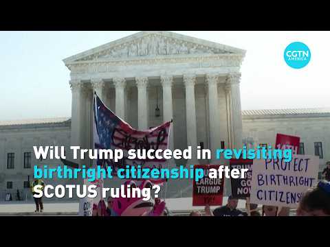 Will Trump succeed in revisiting birthright citizenship after SCOTUS ruling?