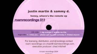 Justin Martin & Sammy D. - Twiddle Me This