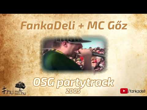FankaDeli + MC Gőz - OSG partytrack (2005)