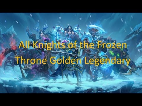 Hearthstone All Knights of the Frozen Throne Golden Legendaries